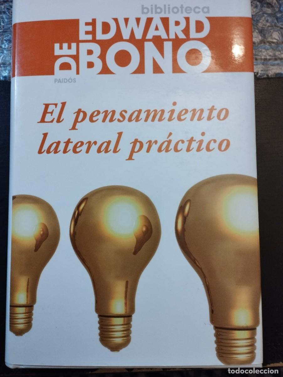 Libros: EL PENSAMIENTO LATERAL PRACTICO (DE BONO , PAIDOS)