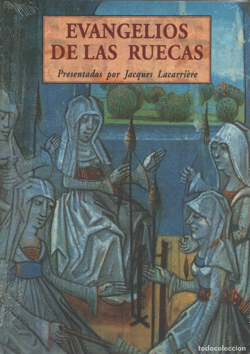 Libros: Evangelios de las ruecas. Presentado por Jaques Lacarri&egrave;re. Ola&ntilde;eta. 2000.