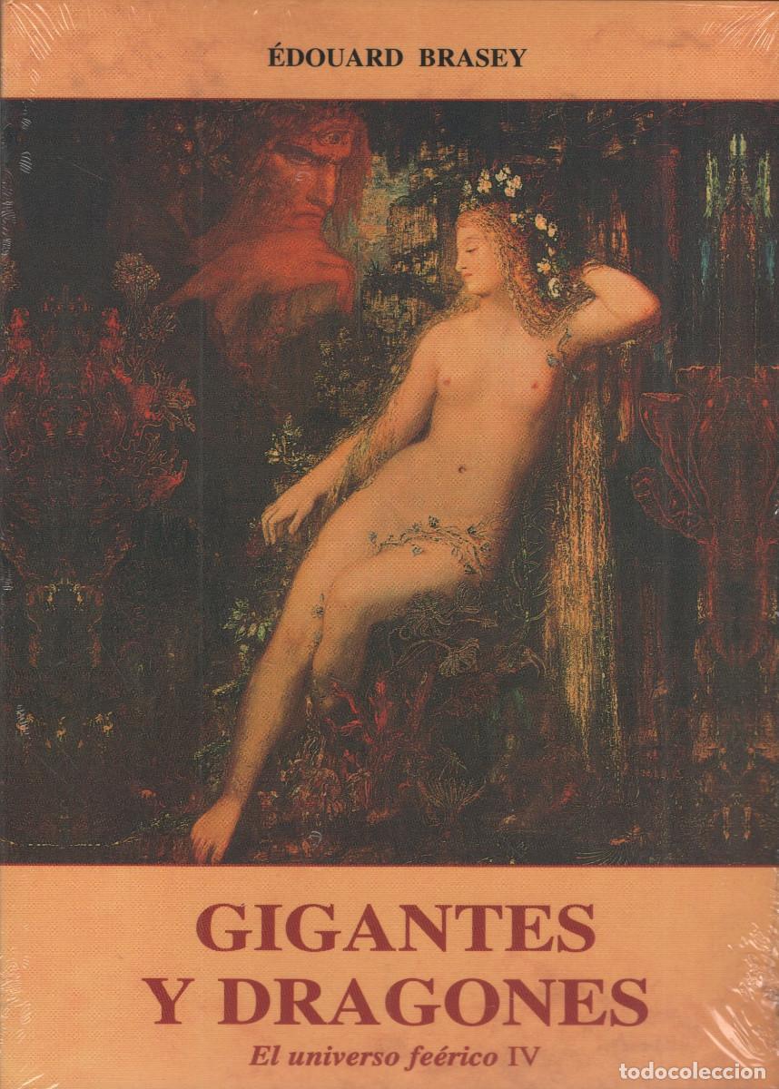 Libros: Gigantes y dragones.El universo fe&eacute;rico IV. &Eacute;douard Brasey. Ola&ntilde;eta. 2001.