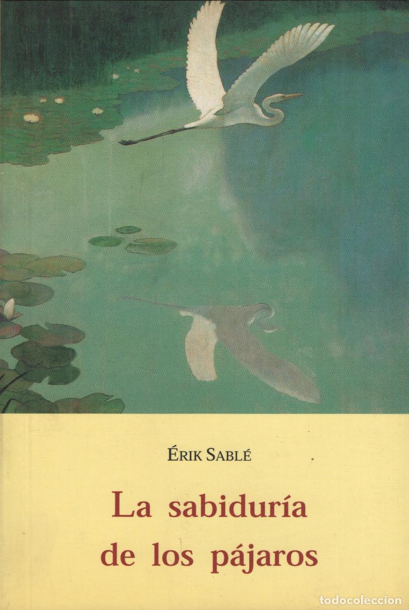 Libros: La sabidur&iacute;a de los p&aacute;jaros. &Eacute;rik Sabl&eacute;. Ola&ntilde;eta. 2002.