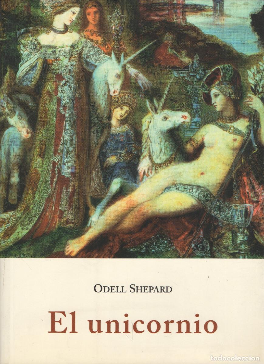 Libros: El unicornio. Odell Shepard. Ola&ntilde;eta. 2002.