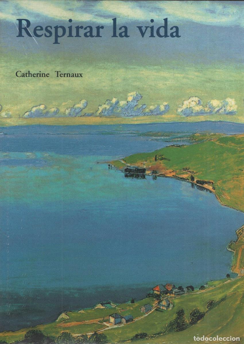 Libros: Respirar la vida. Catherine Ternaux. Ola&ntilde;eta. 2003.