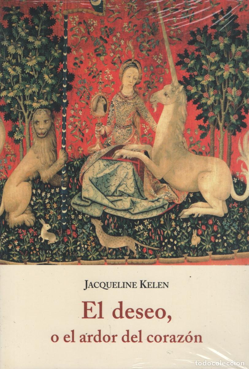 Libros: El deseo, o el ardor. Jaqueline Kelen. Ola&ntilde;eta. 2003.