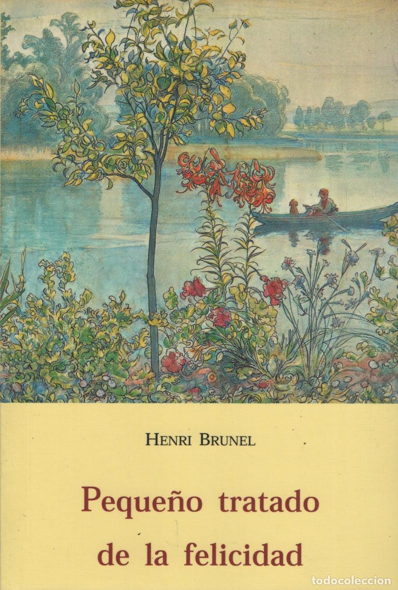 Libros: Peque&ntilde;o tratado de la felicidad. Henri Brunel. Ola&ntilde;eta. 2002.