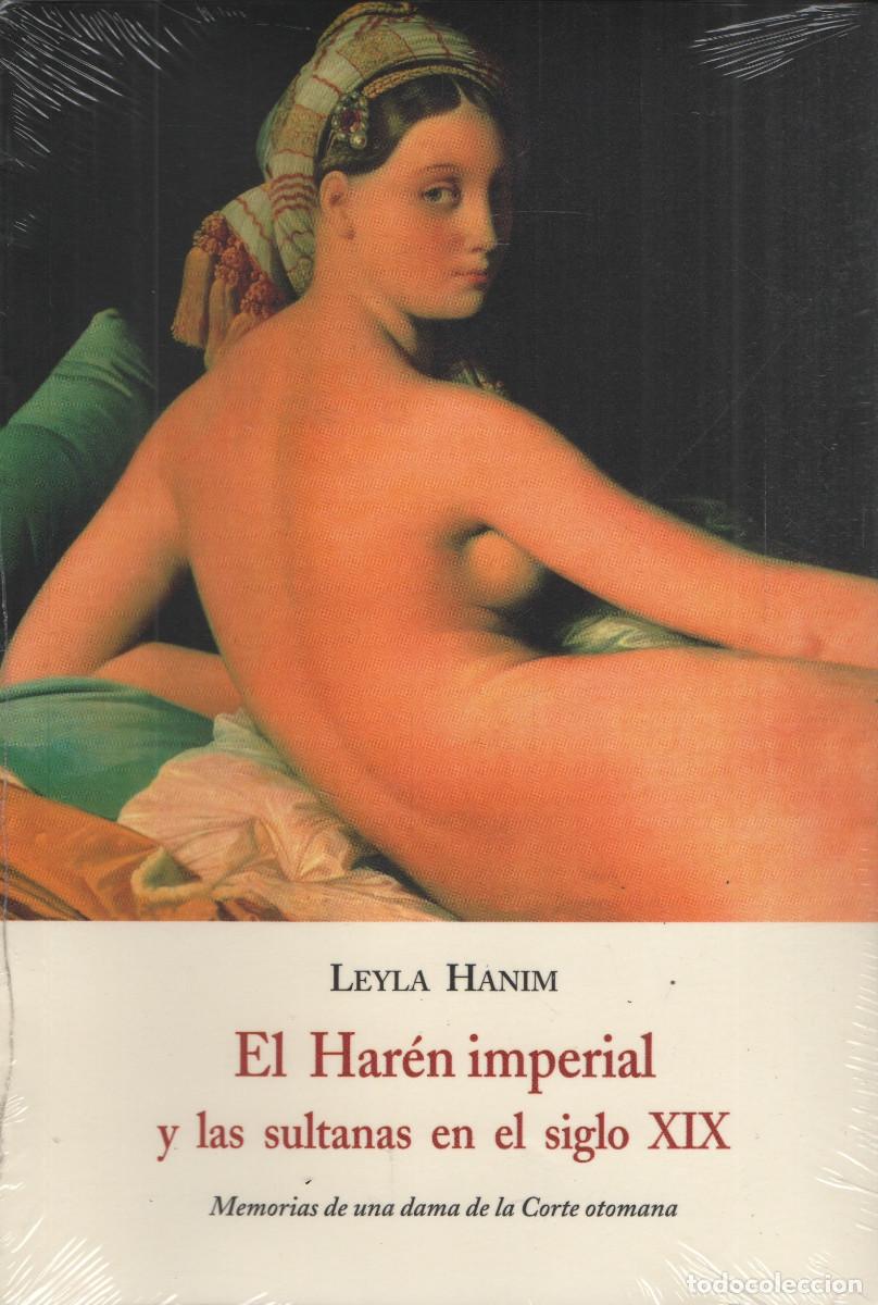 Libros: El Har&eacute;n imperial y las sultanas en el siglo XIX. Leyla Hanim. Ola&ntilde;eta. 2003.