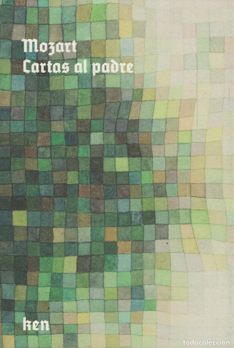 Libros: mozart. cartas al padre. Ken. 1&ordf;edici&oacute;n. 2012.