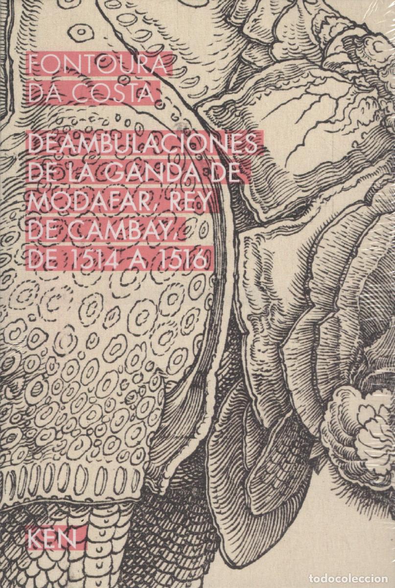 Libros: Deambulaciones de la Ganda de Modafar, rey de Cambay, de 1514 a 1516.Fontoura da Costa.Ken.2022.