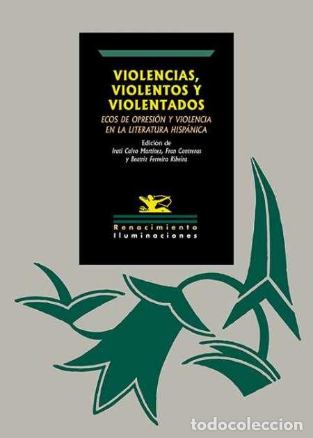 Libros: Violencias, violentos y violentados: ecos de opresi&oacute;n y violencia en la literatura hisp&aacute;nica