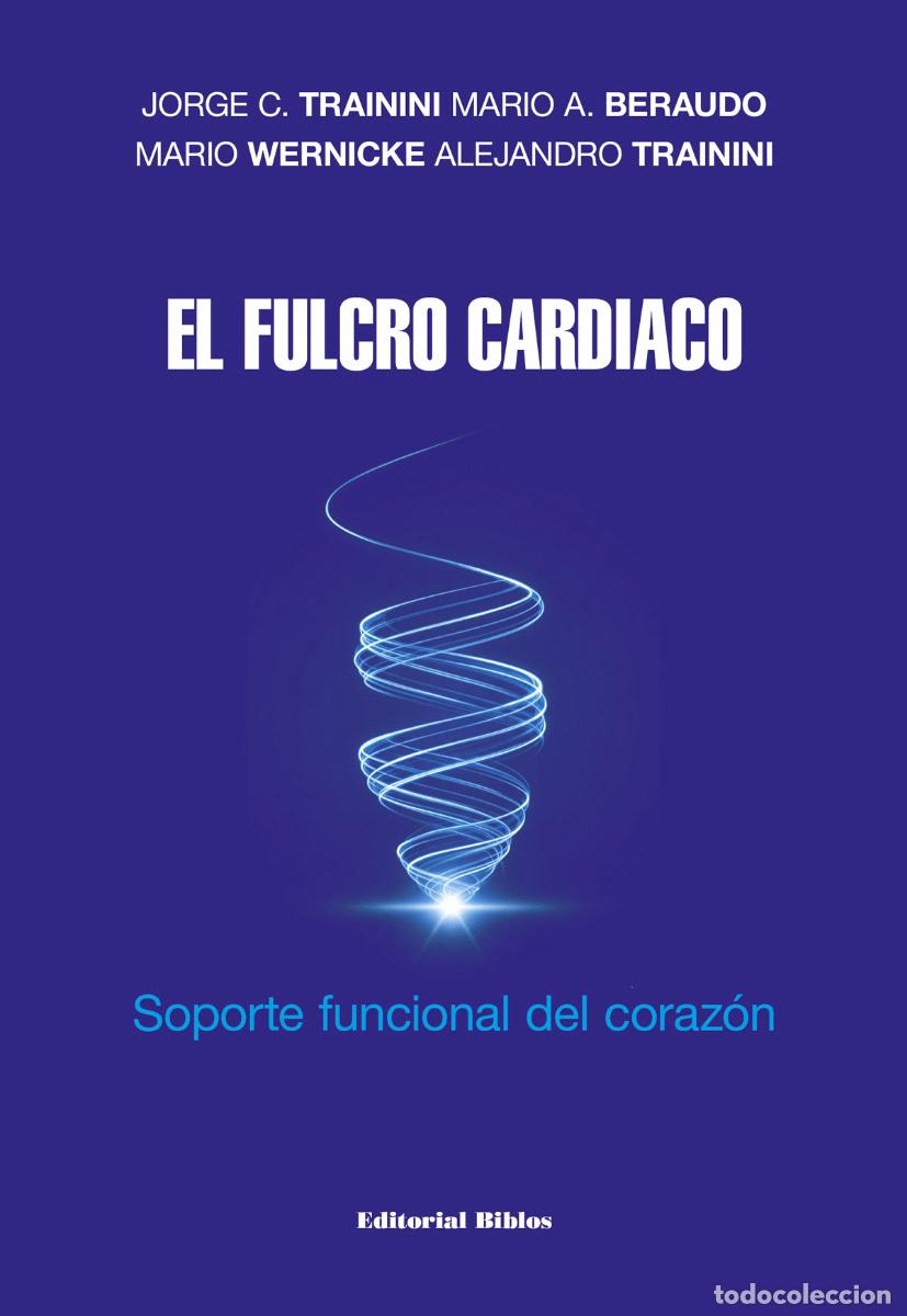 Libros: Jorge C. Trainini, Mario A. Beraudo, Mario Wernicke y Alejandro Trainini &mdash; El fulcro card&iacute;aco &mdash; Edit