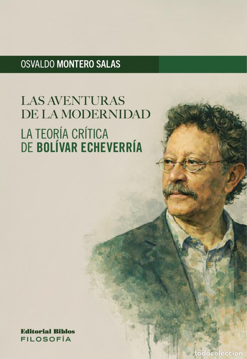 Libros: Osvaldo Montero Salas &mdash; Las aventuras de la modernidad &mdash; Editorial Biblos, 2026 &mdash; LIBRO NUEVO &mdash; LM