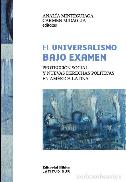Libros: Anal&iacute;a Minteguiaga y Carmen Midaglia &mdash; El universalismo bajo examen &mdash; Editorial Biblos, 2026 &mdash; LIBRO