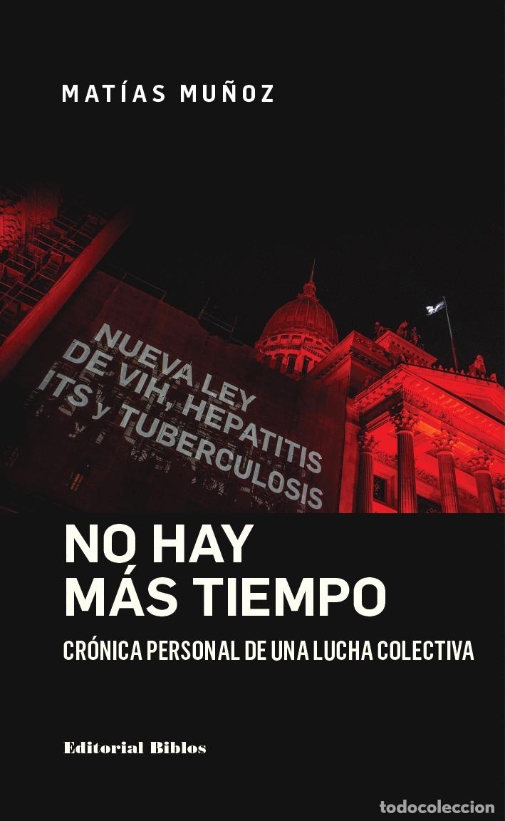 Libros: Mat&iacute;as Mu&ntilde;oz &mdash; No hay m&aacute;s tiempo &mdash; Editorial Biblos, 2026 &mdash; LIBRO NUEVO &mdash; LM