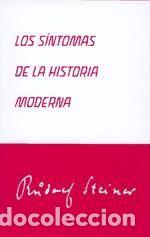 Libros: S&Iacute;NTOMAS DE LA HISTORIA MODERNA, LOS - Steiner, Rudolf
