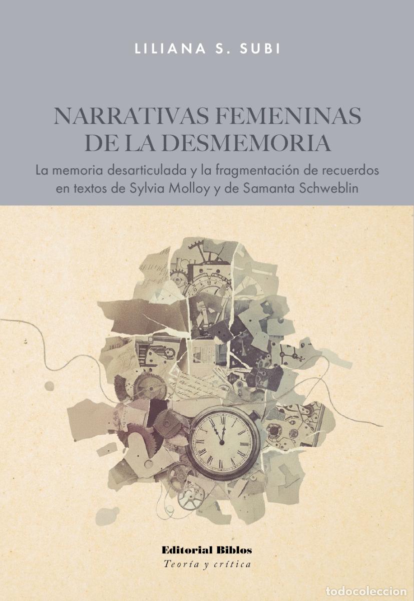 Libros: Liliana S. Subi &mdash; Narrativas femeninas de la desmemoria &mdash; Editorial Biblos, 2026 &mdash; LIBRO NUEVO &mdash; LM