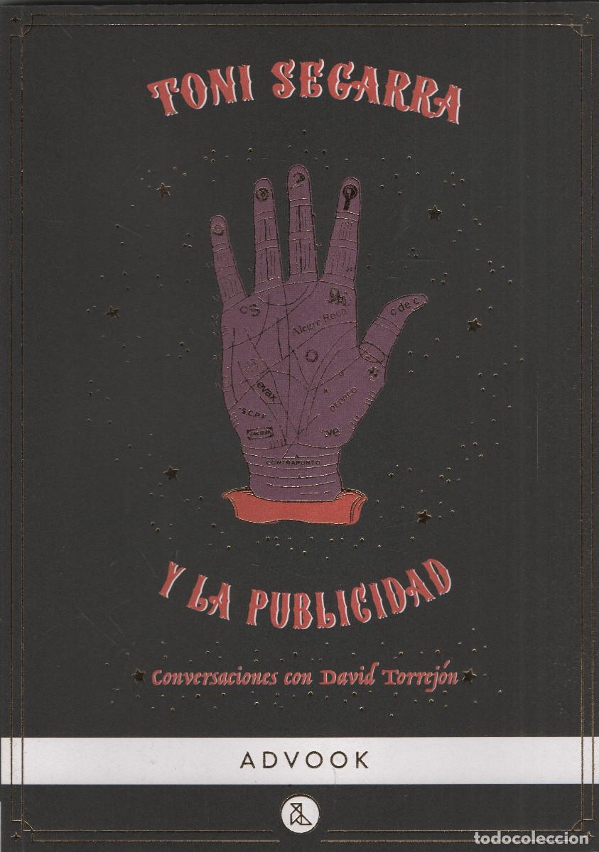 Libros: Toni Segarra y la publicidad. Conversaciones con David Torrej&oacute;n. Advook. 1&ordf;edici&oacute;n. 2022.