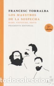 Libros: Los maestros de la sospecha: Marx, Nietzsche, Freud - Francesc Torralba Rosell&oacute;