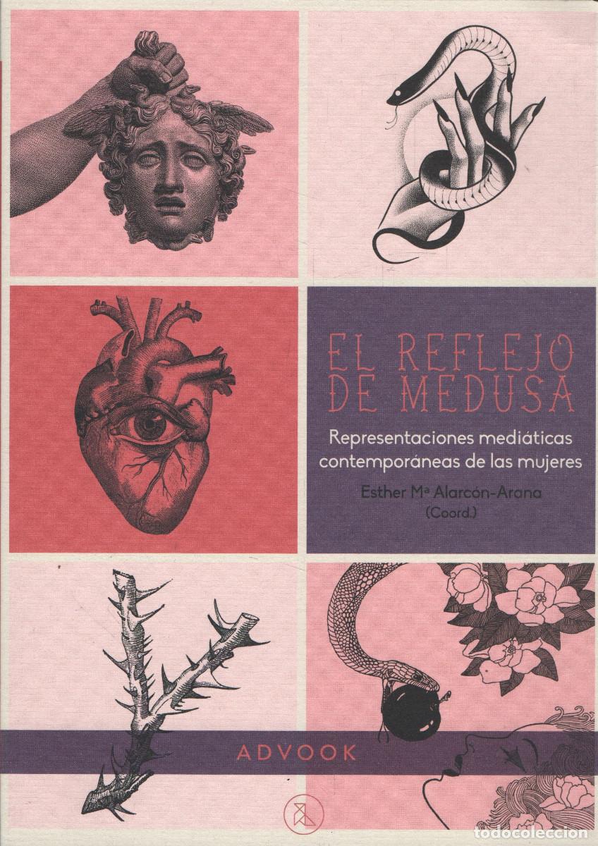 Libros: El reflejo de Medusa. Esther M&ordf;Alarc&oacute;n-Arana. Advook. 1&ordf;edici&oacute;n. 2023.