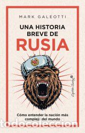 Libros: UNA HISTORIA BREVE DE RUSIA COMO ENTENDER LA NACION MAS COMPLEJA DEL MUNDO - Wrangham, Richard