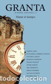 Libros: Granta 02. Matar el tiempo - VV.AA. - Foto 1