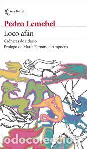 Libros: Loco af&aacute;n - Lemebel, Pedro