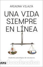 Libros: Una vida siempre en l&iacute;nea - Vilalta, Ariadna