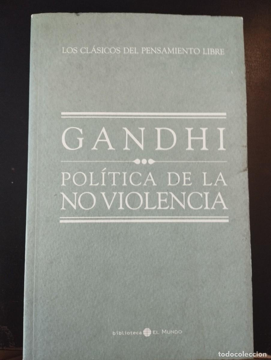 Libros: MAHATMA GANDHI: POLITICA DE LA NO VIOLENCIA
