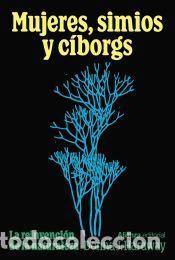 Libros: Mujeres, simios y c&iacute;borgs - Haraway, Donna