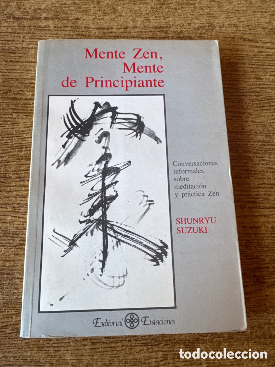 Libros: Mente zen, mente de principiante Shunryu Suzuki EDITORIAL ESTACIONES 1987