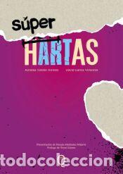 Libros: SUPER HARTAS - Torell&oacute; Torrens, Ant&ograve;nia; Garc&iacute;a Vivancos, David