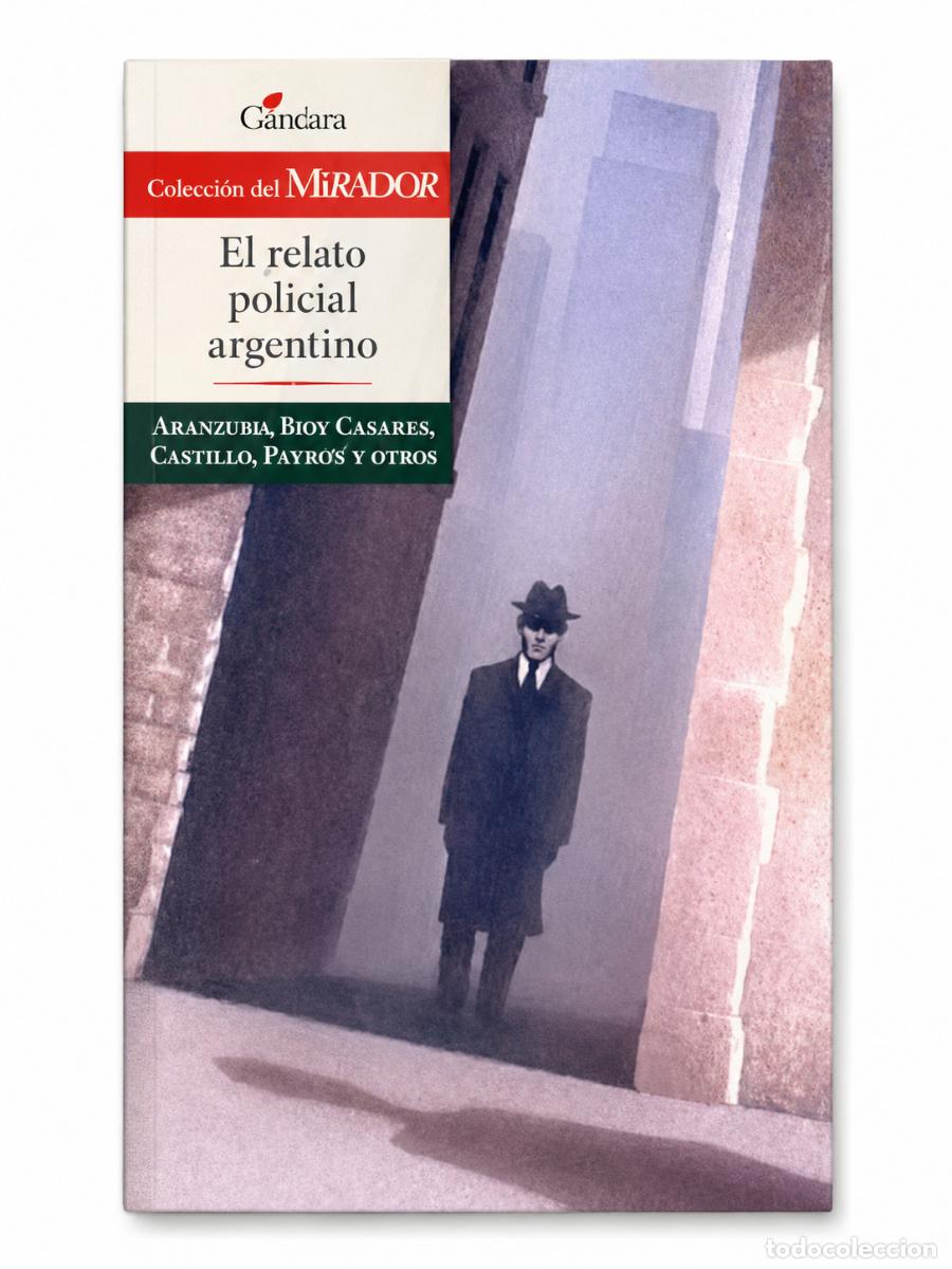 Libros: Varios autores &ndash; El relato policial argentino &ndash; G&aacute;ndara &ndash; LM