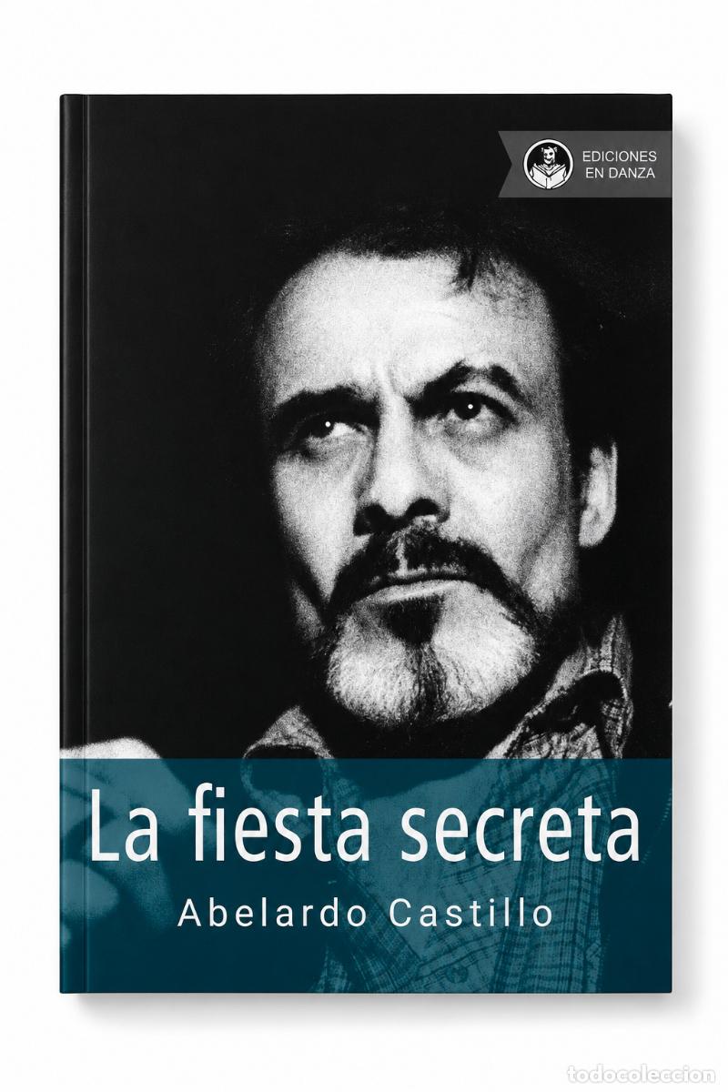 Libros: Abelardo Castillo &ndash; La fiesta secreta &ndash; Ediciones en Danza &ndash; LM