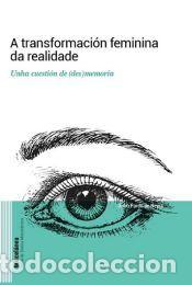 Libros: A transformaci&oacute;n feminina da realidade - Pardo de Neyra, Xulio