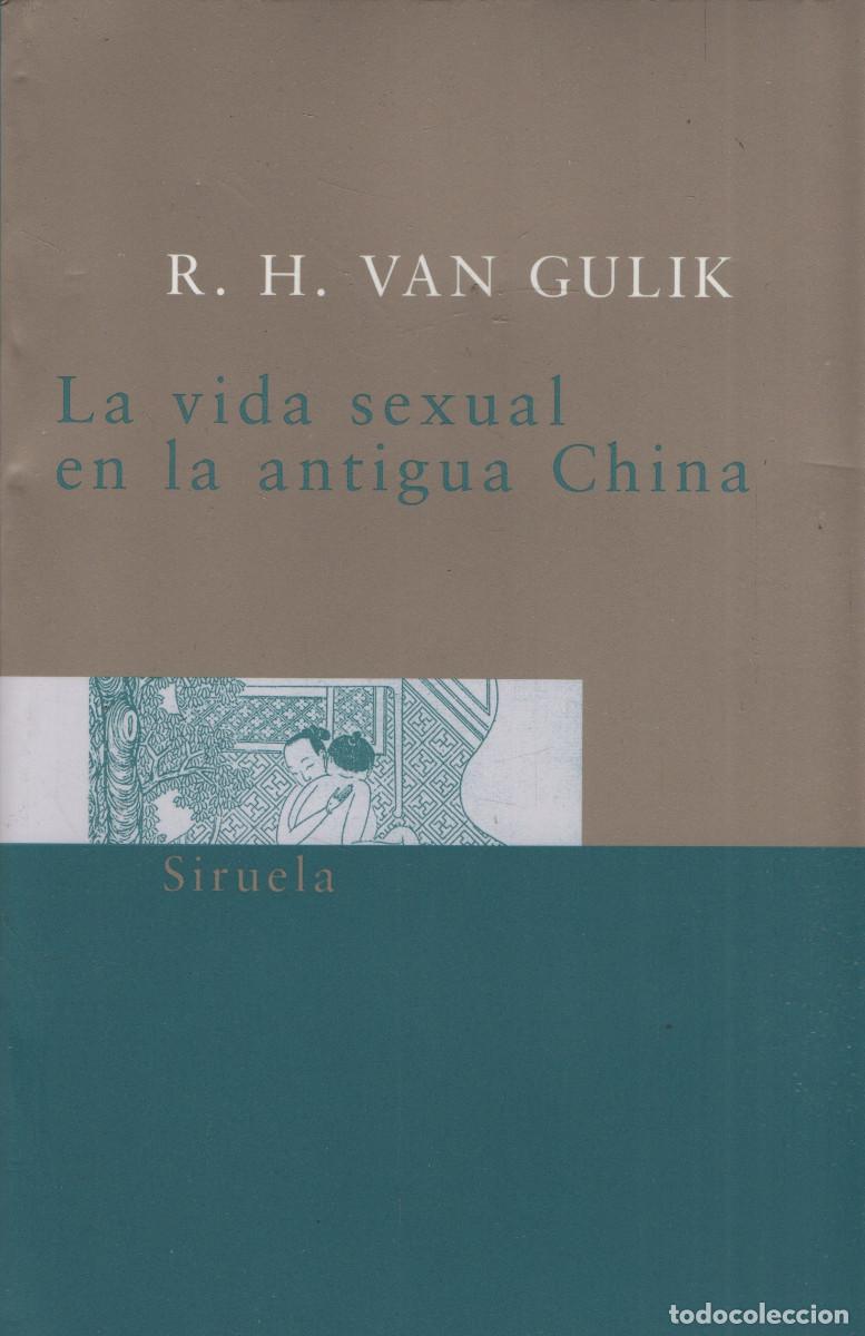 Libros: La vida sexual en la antigua China. R.H.Van Gulik. Siruela. 2005.