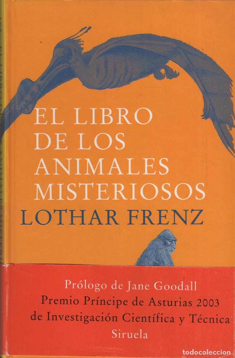 Libros: El libro de los animales misteriosos. Lothar Frenz. Siruela. 2003.