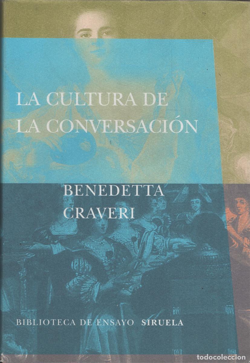 Libros: La cultura de la conversaci&oacute;n. Benedetta Craveri. Siruela. 2003.