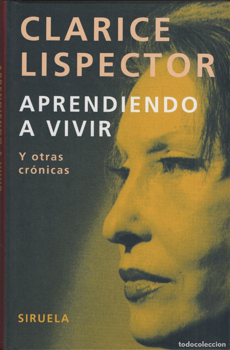 Libros: Aprendiendo a vivir. Clarice Lispector. Siruela. 2007.