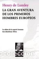 Libros: La gran aventura de los primeros hombres europeos: 110 (Metatemas) de Henry de Lumley (Autor) Forma