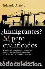 Libros: &iquest;Inmigrantes? S&iacute;, pero cualificados - Arriero, Eduardo
