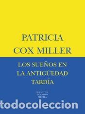 Libros: LOS SUE&Ntilde;OS EN LA ANTIG&Uuml;EDAD TARD&Iacute;A - Patricia Cox Miller