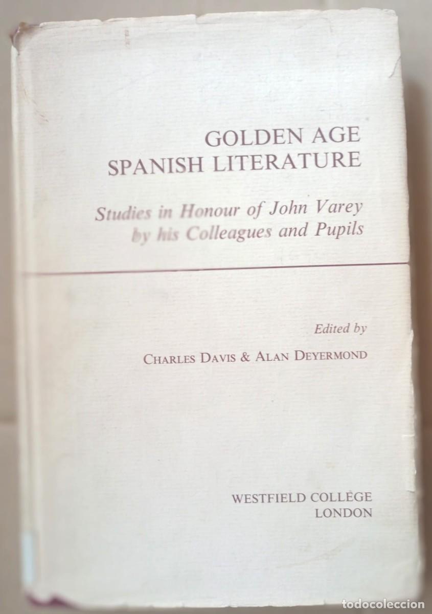 Libros: Golden Age Spanish literature: Studies in honour of John Varey by his colleagues and pupils