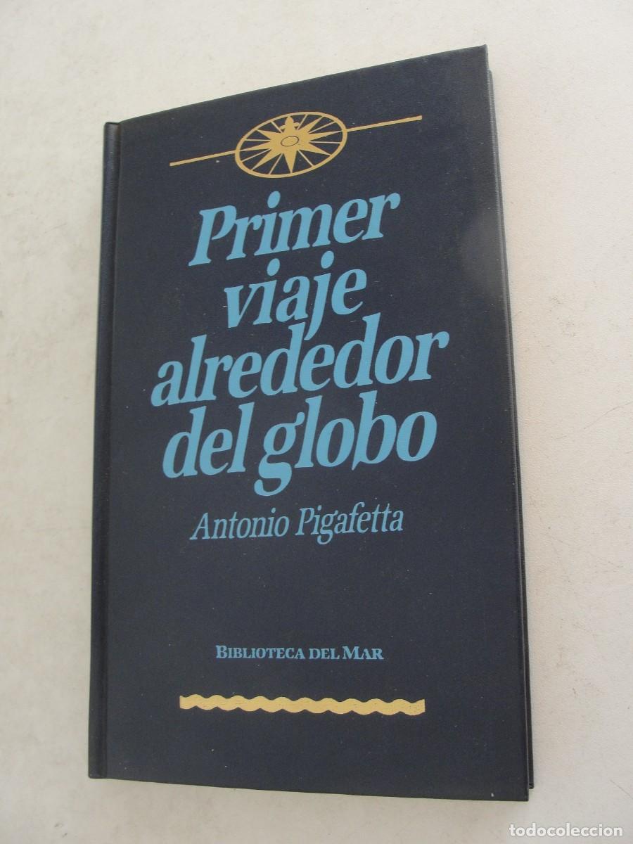 Libros: PRIMER VIAJE ALREDEDOR DEL GLOBO / ANTONIO PIGAFETTA - ORBIS 1988 - A ESTRENAR , DE LIBRERIA