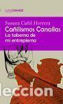 Libros: Ca&ntilde;ilismos Canallas (Edici&oacute;n en letra grande) - Ediciones LetraGRANDE
