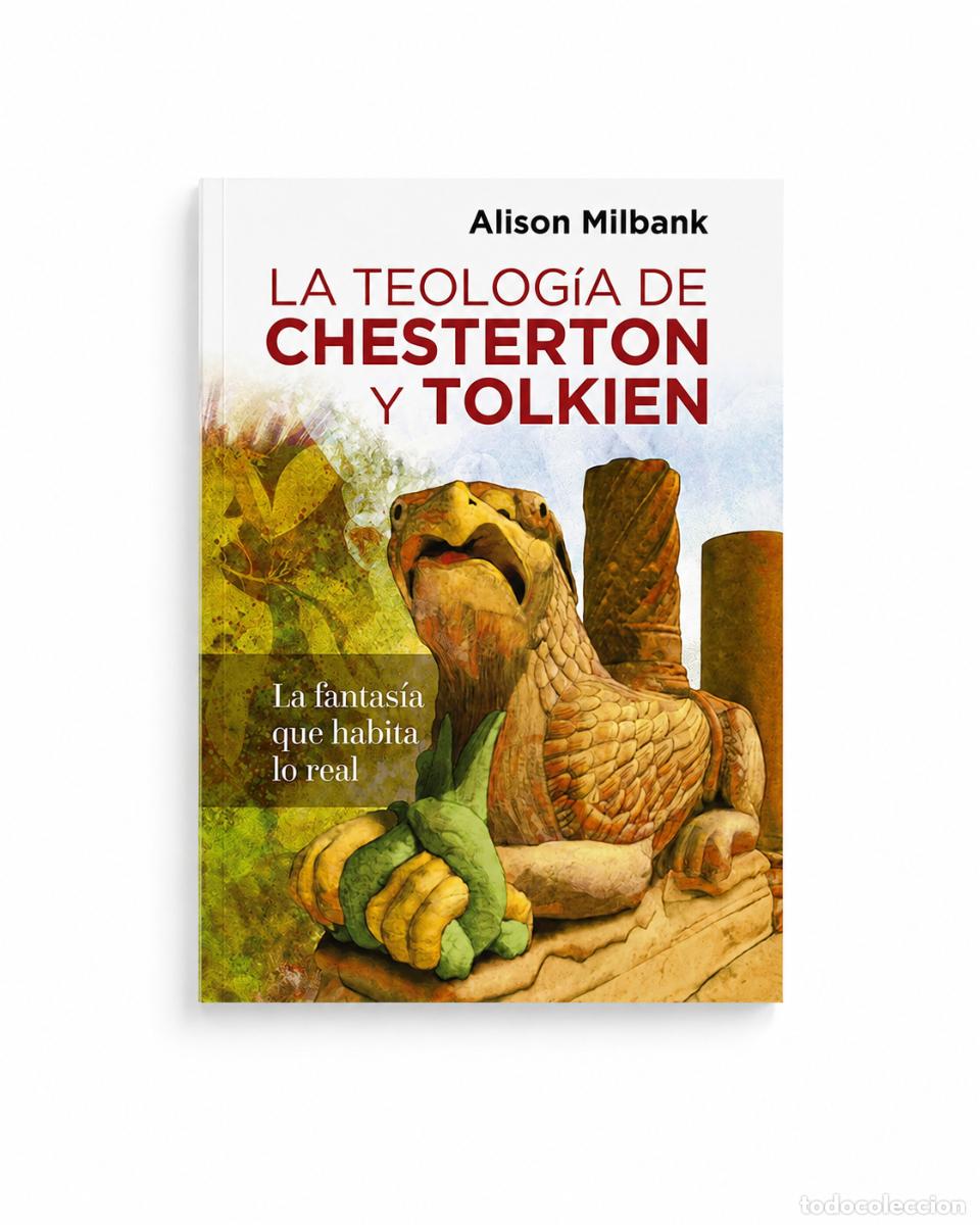 Libros: ALISON MILBANK &ndash; LA TEOLOG&Iacute;A DE CHESTERTON Y TOLKIEN &ndash; REGINA COELI LM