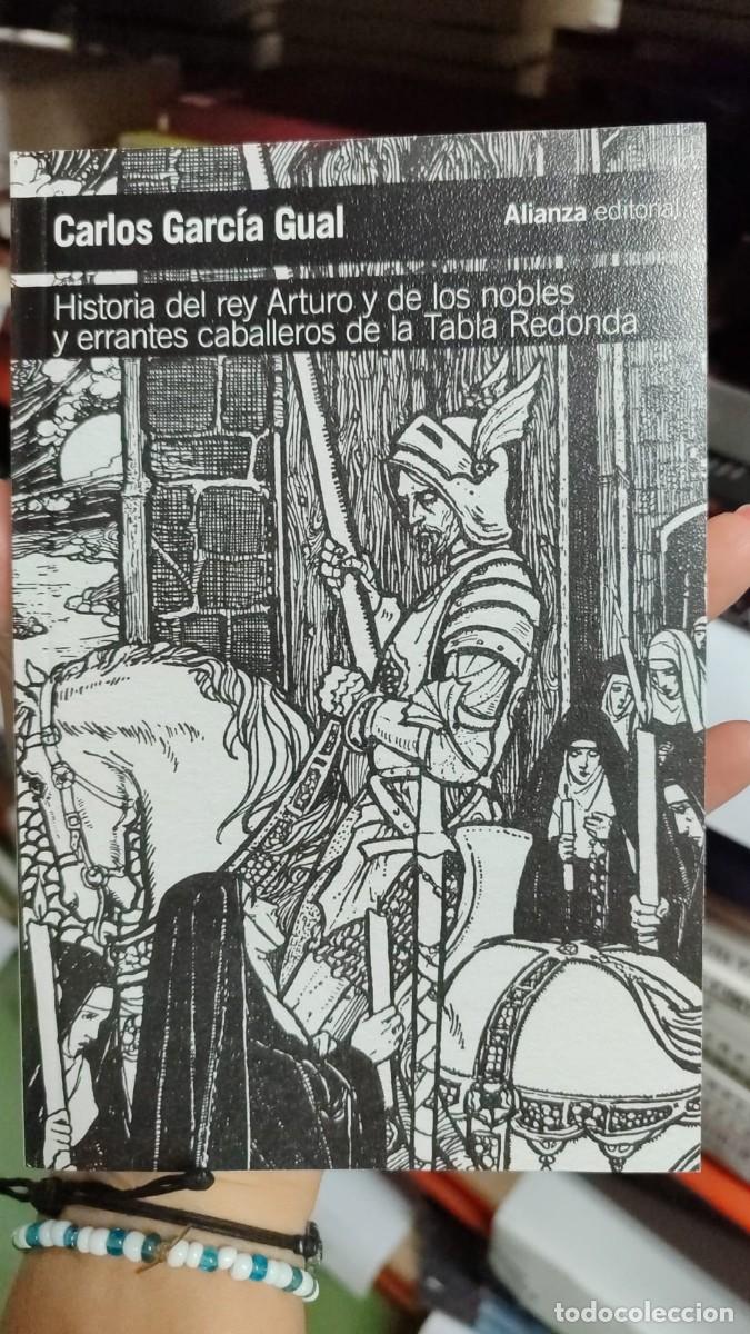 Livres: Historia del rey Arturo y de los nobles y errantes caballeros de la Tabla Redonda - Garc&iacute;a Gual,