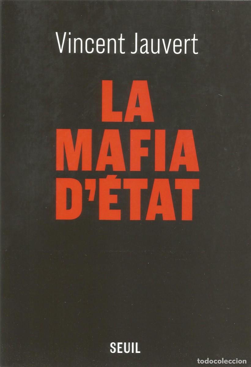 Libros: Vincent Jauvert - La Mafia d'&Eacute;tat - Libro en idioma franc&eacute;s - Ensayo - Ed. Seuil - Como nuevo