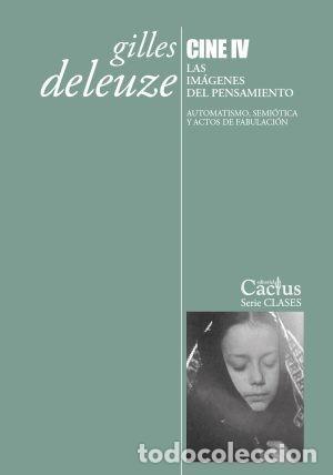 Libros: CINE IV. LAS IM&Aacute;GENES DEL PENSAMIENTO. AUTOMATISMO, SEMI&Oacute;TICA Y ACTO DE FABULACI&Oacute;N &ndash; LM
