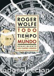 Libros: Todo el tiempo del mundo - Wolfe, Roger
