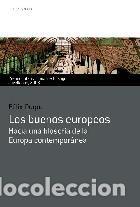 Libros: LOS BUENOS EUROPEOS. Hacia una filosof&iacute;a de la Europa contempor&aacute;nea - F&eacute;lix Duque