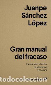 Libros: Gran manual del fracaso - S&aacute;nchez L&oacute;pez, Juanpe