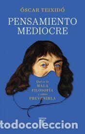 Libros: Pensamiento mediocre - Teixid&oacute;, &Oacute;scar